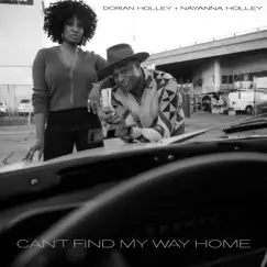 Can't Find My Way Home (feat. Kaveh Rastegar, Larry Goldings, Abe Rounds & Chris Bruce) - Single by Dorian Holley & Nayanna Holley album reviews, ratings, credits