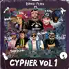 Cypher, Vol. 1 (feat. DryFreestyle, R-Jota, Mad Money, Arquitec, Vplayer, Fugitivo Lc2, OG & Annstsg) - Single album lyrics, reviews, download