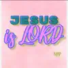 Jesus is LORD (reggae) - Single album lyrics, reviews, download