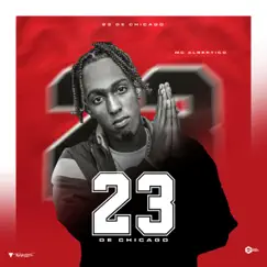 23 De Chicago - Single by MC Albertico album reviews, ratings, credits
