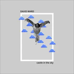 Castle in the Sky - Single by David Ward album reviews, ratings, credits
