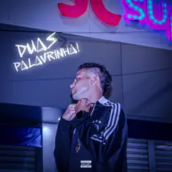 Duas Palavrinha - Single by Filipin Oficial, Pepper & RXCE album reviews, ratings, credits
