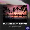 Making on the Star (feat. Big Joe) - Single album lyrics, reviews, download