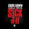 Sick of It (feat. J. Tweed) - Single album lyrics, reviews, download