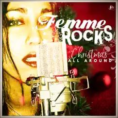 Christmas All Around - Single by Femme Rocks album reviews, ratings, credits