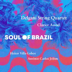 Soul of Brazil by Delgani String Quartet & Clarice Assad album reviews, ratings, credits