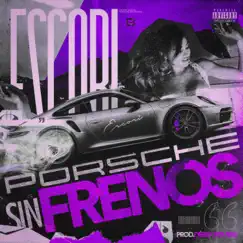 PORSCHE SIN FRENOS - Single by Escori album reviews, ratings, credits