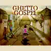 Ghetto Gospel (feat. 44bulldawg) - Single album lyrics, reviews, download