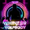 Whine Up You Body - Single album lyrics, reviews, download