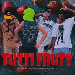 Tutti Fruty (feat. NabiDad23, Ez_Tatiko & Daybell) - Single by El Duan album reviews, ratings, credits