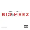 Big Meez - Single album lyrics, reviews, download