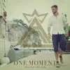 One Moment - Single album lyrics, reviews, download
