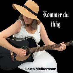 Kommer du ihåg - Single by Lotta Melkersson album reviews, ratings, credits