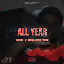 All Year (feat. Goo-Goo Ydb) - Single by Don1 album reviews, ratings, credits