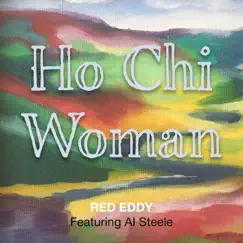 Ho Chi Woman (feat. Al Steele) Song Lyrics