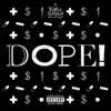 Dope! - Single album lyrics, reviews, download