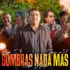 Sombras Nada Más: Sin Miedo Session #37 (En Vivo) album lyrics, reviews, download