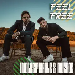 Feel Free - Single by INCLASIFICABLE & Muzade album reviews, ratings, credits