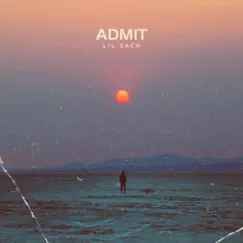 Admit - Single by Lil Sach album reviews, ratings, credits