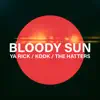 Bloody Sun - Single album lyrics, reviews, download