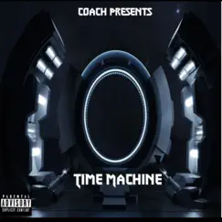 Time Machine - Single by CoachFromDade album reviews, ratings, credits