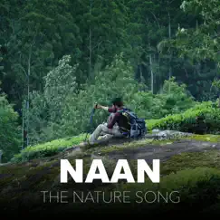 Naan (The Nature Song) [feat. Madan Gowri] Song Lyrics