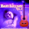 Baby Lullaby Vol. 2: Nursery Rhymes and Baby Songs, Relaxing Guitar Lullabies for Baby Sleep album lyrics, reviews, download