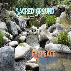 Sacred Ground by RyzPeace album reviews, ratings, credits