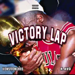 Victory Lap (feat. ViewsFromChris) - Single by K.Avo album reviews, ratings, credits