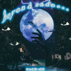 Beyond Sadness - Single by BACK-ON album reviews, ratings, credits