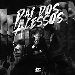 Pai dos Acessos (feat. Mc Myres) - Single by Dj Vitin Mpc, Mc Rodrigo do Cn & DJ Sammer album reviews, ratings, credits