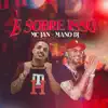 É Sobre Isso (feat. Mano DJ) - Single album lyrics, reviews, download