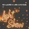 Light Show (feat. Labi & Syx Rose) - Single album lyrics, reviews, download
