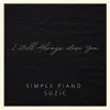 I Will Always Love You - Single album lyrics, reviews, download