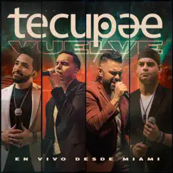 Tecupae Vuelve: En Vivo desde Miami (En vivo) by Tecupae album reviews, ratings, credits
