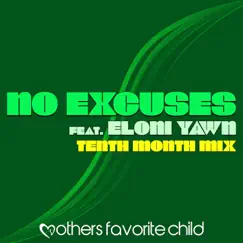 No Excuses - Single by Mothers Favorite Child album reviews, ratings, credits