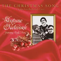The Christmas Song (feat. Really From & JER) - Single by Skatune Network album reviews, ratings, credits