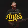 Antes - Single album lyrics, reviews, download