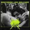 Southside Lofi B******t album lyrics, reviews, download