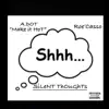 Silent Thoughts (feat. Roe'Casso) - Single album lyrics, reviews, download