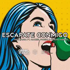 Escápate Conmigo - Single by Nico Parga, Fercho Pargas & Gabriel Forero album reviews, ratings, credits
