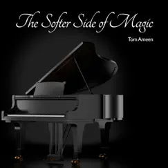 The Softer Side of Magic by Tom Ameen album reviews, ratings, credits