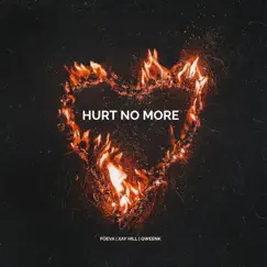 Hürt No More - Single by Foeva, Xay Hill & QweenK album reviews, ratings, credits