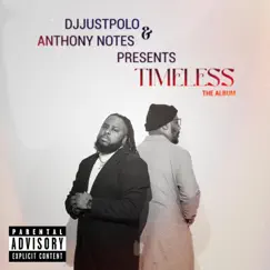 Timeless (feat. DjJustPolo) by Anthony Notes album reviews, ratings, credits