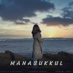 Manasukkul - Symphony of Emotions (feat. Robin Sebastian & Sarthak Kalyani) Song Lyrics