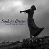 Sailors Brave (feat. Vanilla) - Single album lyrics, reviews, download