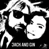 Jack and Gin album lyrics, reviews, download