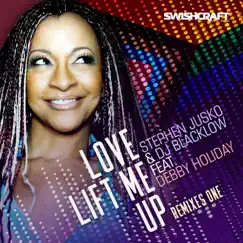 Love Lift Me Up (Remixes One) [feat. Debby Holiday] by Stephen Jusko & DJ Blacklow album reviews, ratings, credits
