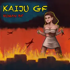Kaiju Gf // Human Bf - Single by The Tweakers album reviews, ratings, credits