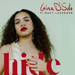 Hide (feat. Maky Lavender) - Single by Gina D'Soto album reviews, ratings, credits